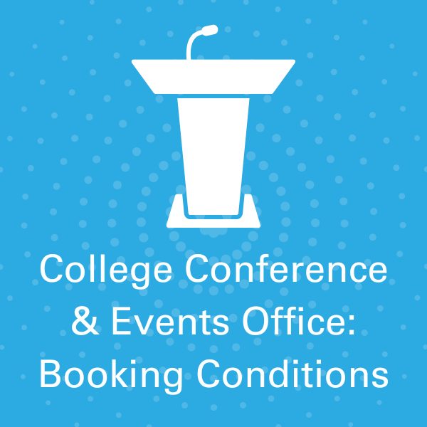 College Conference and Events Officer: Booking Conditions
