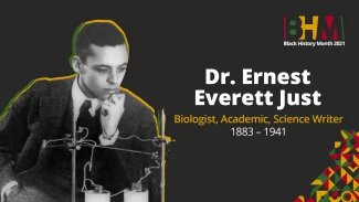 Dr. Ernest Everett Just - Biologist, Academic, Science Writer